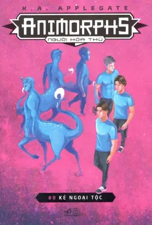 Animorphs - Người Hóa Thú (Tập 8): Kẻ Ngoại Tộc / Animorphs #8: The Alien.