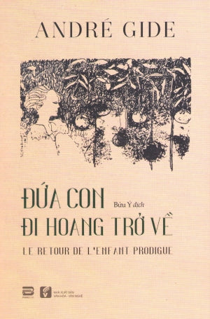 Đứa Con Đi Hoang Trở Về / Le Retour De L'Enef Ant Prodigue. VH Văn Nghệ (PhanBook)