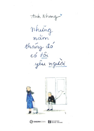 Những Năm Tháng Đó Có Tôi Yêu Người VH Văn Nghệ (SaigonBooks)