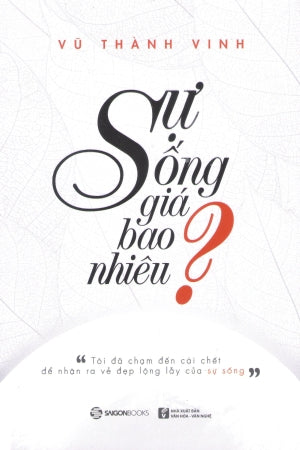 Sự Sống Giá Bao Nhiêu ? . VH Văn Nghệ (SaigonBooks)