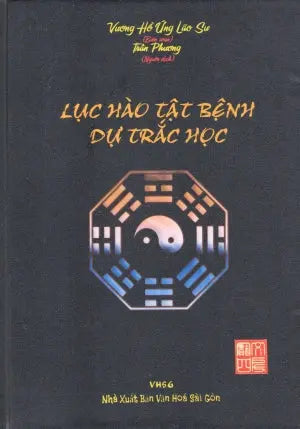 Lục Hào Tật Bệnh Dự Trắc Học (Bìa Cứng) (Lục Hào Bệnh Tật Dự Trắc Học)