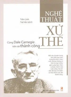 Cùng Dale Caregie Tiến Tới Thành Công - Nghệ Thuật Xử Thế. Thanh Niên (M.Long)