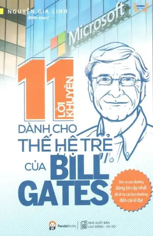 11 Lời Khuyên Dành Cho Thế Hệ Trẻ Của Bill Gates. Lao Động XH (Panda)