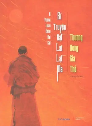 Bí Truyện Đạt Lai Lạt Ma – Thương Ương Gia Thố Văn Học (Edibooks)