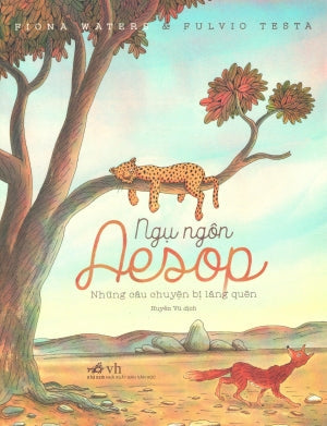 Ngụ Ngôn Aesop - Những Câu Chuyện Bị Lãng Quên (Hình Màu)/ Aesop's Forgotten Fables. Văn Học (Nhã Nam)