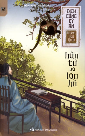 Địch Công Kỳ Án - Tập 14: Hầu Tử Và Lão Hổ (Tiểu Thuyết Trinh Thám) Hầu Tử & Lão Hổ . Văn Học (Phúc Minh)