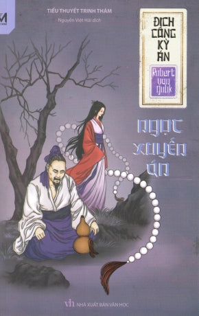 Địch Công Kỳ Án - Tập 7: Ngọc Xuyến Án (Tiểu Thuyết Trinh Thám) . Văn Học (Phúc Minh)