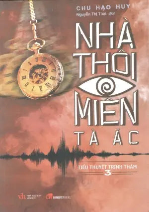 Nhà Thôi Miên Tà Ác - Tập 3 (Tiểu Thuyết Trinh Thám/ Kinh Di) Văn Học (Cổ Nguyệt)