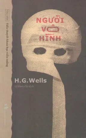 Người Vô Hình (Tiểu Thuyết Khoa Học Viễn Tưởng) . Văn Học (Tao Đàn)