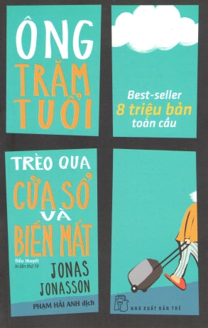 Ông Trăm Tuổi Trèo Qua Cửa Sổ Và Biến Mất Trẻ