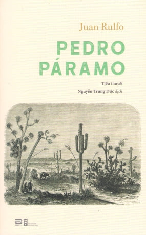 Pedro Paramo (Tiểu Thuyết) (Pedro Páramo) Hội Nhà Văn (Phanbook)