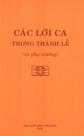 Các Lời Ca Trong Thánh Lễ (Có Phụ Trương) . Tôn Giáo