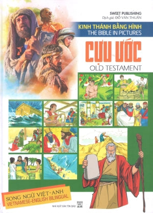 Kinh Thánh Bằng Hình, Cựu Ước (Song Ngữ Anh Việt - A Bilingual English-Vietnamese Edition, Bìa Cứng, Hình Màu, In Trên Giấy Láng) (Bible) Tôn Giáo (H.Mai)