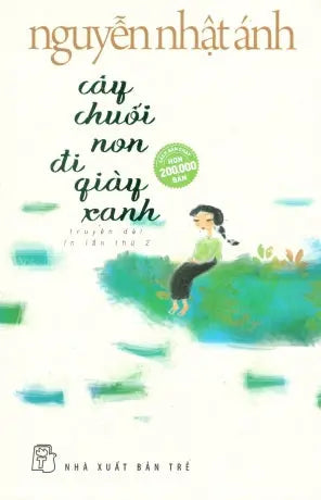 Cây Chuối Non Đi Giày Xanh (Bìa Mềm) Trẻ