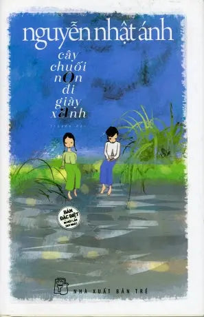 Cây Chuối Non Đi Giày Xanh. (Bìa Cứng). NXB Trẻ