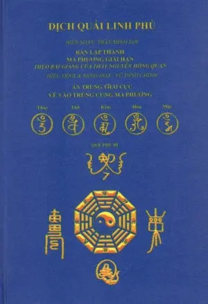 Dịch Quái Linh Phù (Biên Soạn Theo Bài Giảng Của Thầy Nguyễn Hồng Quang) (Bìa Cứng)