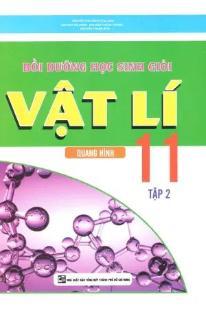 Bồi Dưỡng Học Sinh Giỏi Vật Lý 11 - Tập 2 (Bồi Dưỡng Học Sinh Giỏi Vật Lí) (Môn Toán Học Toán) Tổng Hợp TP (Kh.Việt)
