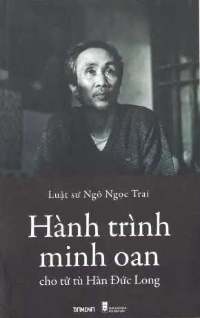Hành Trình Minh Oan Cho Tử Tù Hàn Đức Long Hội Nhà Văn (Domino)