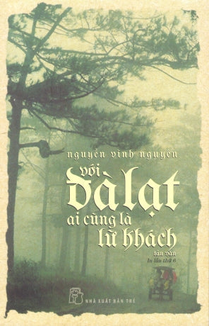 Với Đà Lạt Ai Cũng Là Lữ Khách (Tản Văn) . Trẻ