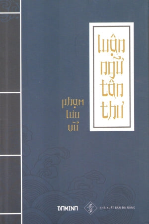 Luận Ngữ Tân Thư (Bìa Cứng). Đà Nẵng (Domino)