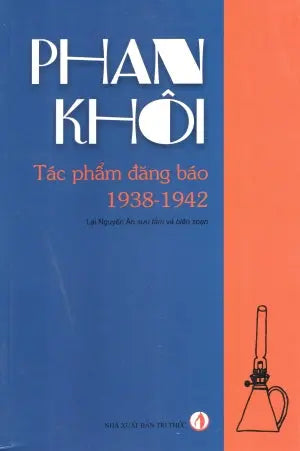 Phan Khôi Tác Phẩm Đăng Báo 1938-1942 . Tri Thức