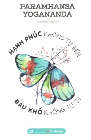 Hạnh Phúc Không Tự Đến Đau Khổ Không Tự Đi Hồng Đức (Hoa Sen)