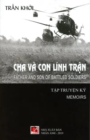 Cha Và Con Lính Trận - Tập Truyện Ký / (Father And Son Of Battled Soldiers - Memoirs) . Nhân Ảnh