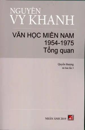 Văn Học Miền Nam 1954-1975 TỔNG QUAN & Văn Học Miền Nam 1954-1975 TÁC GIẢ (Bộ 2 Cuốn - Nguyễn Vy Khanh) .