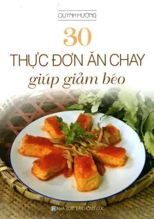 30 Thực Đơn Ăn Chay Giúp Giảm Béo . Hồng Đức