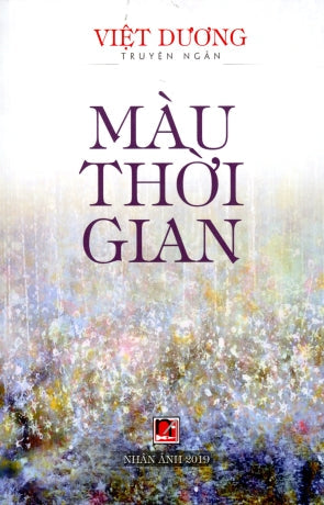 Màu Thời Gian (Truyện Ngắn) . Nhan Anh (Tác Giả)