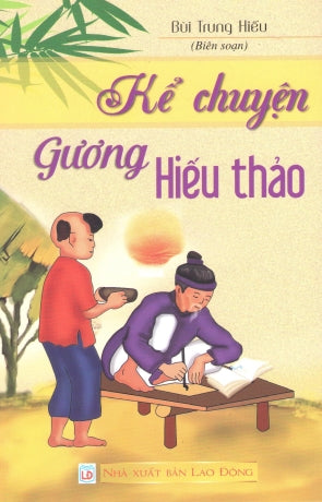 Kể Chuyện Gương Hiếu Thảo Lao Động (S.Nhân Dân)