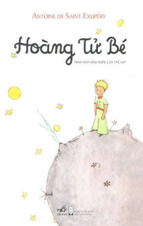 Hoàng Tử Bé - Le Petit Prince (Minh Họa Màu Nước Của Tác Giả) Hội Nhà Văn (Nhã Nam)