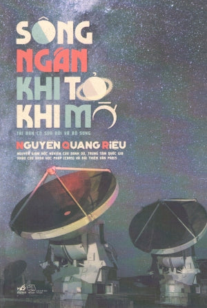 Sông Ngân Khi Tỏ Khi Mờ (Khoa Học) Thế Giới (Nhã Nam)