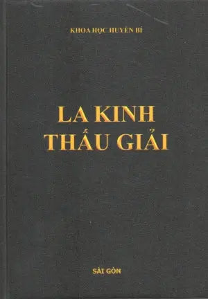 La Kinh Thấu Giải (Bìa Cứng) Sài Gòn (Tuân)