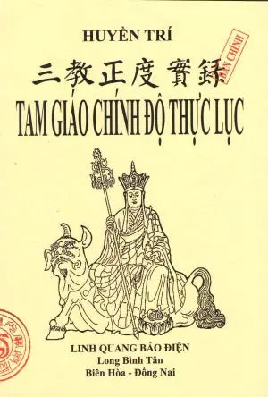 Tam Giáo Chính Độ Thực Lục (Bản Chính) Linh Quang Bảo Điện (Sài Gòn (Tuân)