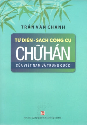 Từ Điển - Sách Công Cụ Chữ Hán Của Việt Nam Và Trung Quốc Tổng Hợp TP