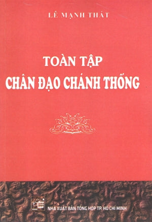 Toàn Tập Chân Đạo Chánh Thống Tổng Hợp TP (H.Quang)