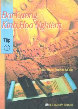 Đại Cương Kinh Hoa Nghiêm (Tập 1) (Sách Trước 1975) . Tôn Giáo (Hue Quang)