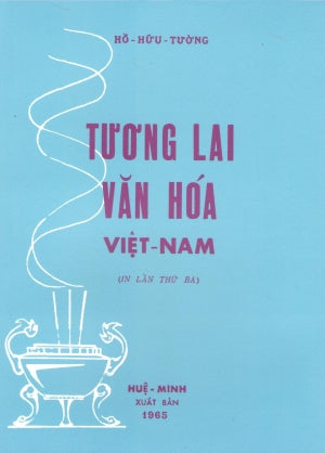 Tương Lai Văn Hóa Việt Nam (Sách Trước 1975) .