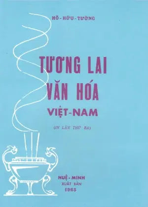 Tương Lai Văn Hóa Việt Nam (Sách Trước 1975) .