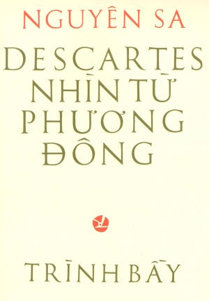 Descartes Nhìn Từ Phương Đông (Sách Trước 1975) . Huệ Quang (Ảnh Ấn)