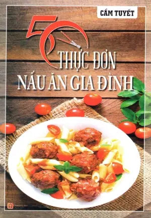 50 Thực Đơn Nấu Ăn Gia Đình (Hình Ảnh Màu) . Hồng Đức (V.Thư)