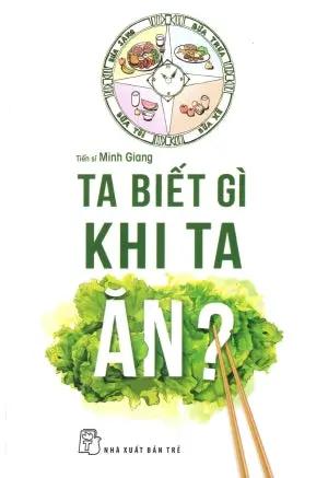 Ta Biết Gì Khi Ta Ăn ? Trẻ