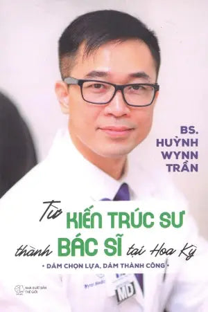Từ Kiến Trúc Sư Thành Bác Sĩ Tại Hoa Kỳ Thế Giới (Alpha)