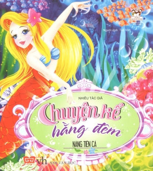 Chuyện Kể Hằng Đêm (2 - 8 Tuổi) - Nàng Tiên Cá . Văn Học (Đinh Tị)