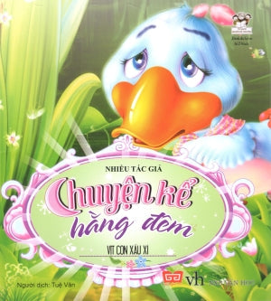 Chuyện Kể Hằng Đêm (2 - 8 Tuổi) - Vịt Con Xấu Xí . Văn Học (Đinh Tị)