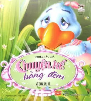 Chuyện Kể Hằng Đêm (2 - 8 Tuổi) - Vịt Con Xấu Xí . Văn Học (Đinh Tị)