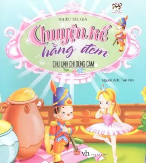 Chuyện Kể Hằng Đêm (2 - 8 Tuổi) - Chú Lính Chì Dũng Cảm . Văn Học (Đinh Tị)