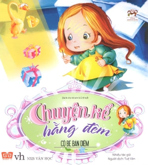 Chuyện Kể Hằng Đêm (2 - 8 Tuổi) - Cô Bé Bán Diêm . Văn Học (Đinh Tị)