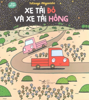 Ehon Mẫu Giáo - Xe Tải Đỏ Và Xe Tải Hồng Thế Giới (Nhã Nam)